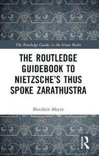 bokomslag The Routledge Guidebook to Nietzsches Thus Spoke Zarathustra
