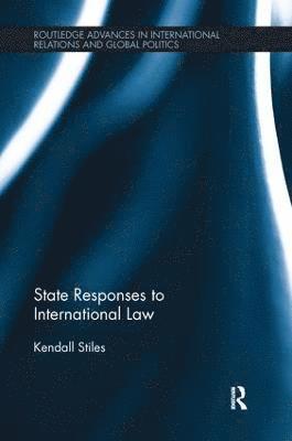 State Responses to International Law 1