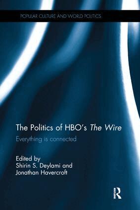 Shirin Deylami, Jonathan Havercroft - Politics of HBO's The Wire, Häftad