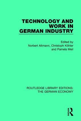 Norbert Altmann, Christoph Kohler, Pamela Meil - Technology and Work in German Industry, Inbunden