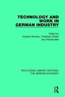 Technology and Work in German Industry 1