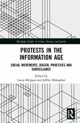 Lucas Melgaço, Jeffrey Monaghan - Protests in the Information Age, Inbunden