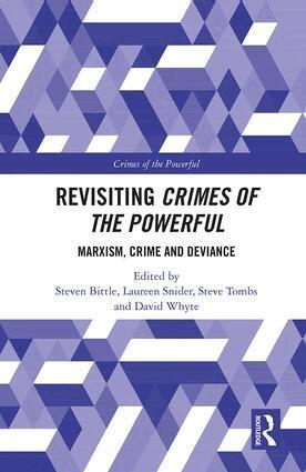 Steven Bittle, Laureen Snider, Steve Tombs, David Whyte - Revisiting Crimes of the Powerful, Inbunden