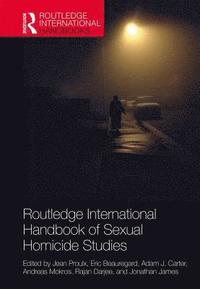 bokomslag Routledge International Handbook of Sexual Homicide Studies