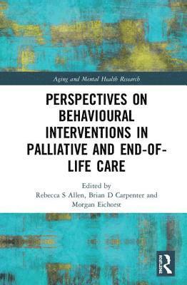bokomslag Perspectives on Behavioural Interventions in Palliative and End-of-Life Care