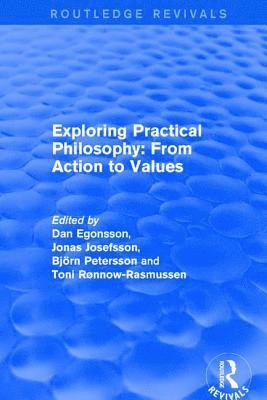 bokomslag Exploring Practical Philosophy: From Action to Values