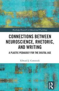 bokomslag Connections Between Neuroscience, Rhetoric, and Writing