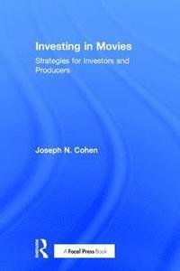 bokomslag Investing in Movies: Strategies for Investors and Producers