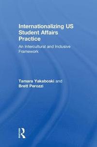 bokomslag Internationalizing US Student Affairs Practice