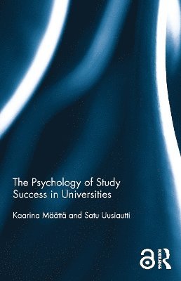 bokomslag The Psychology of Study Success in Universities