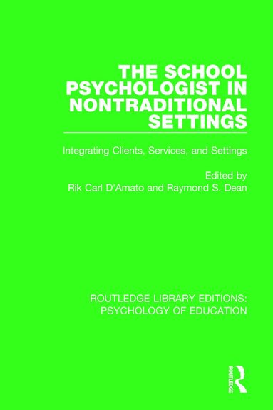 Rik Carl D'Amato, Raymond S. Dean - School Psychologist in Nontraditional Settings, Häftad