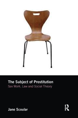 Jane Scoular, UK) Scoular, Jane (University of Strathclyde - Subject of Prostitution, Häftad