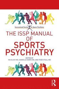 bokomslag The ISSP Manual of Sports Psychiatry