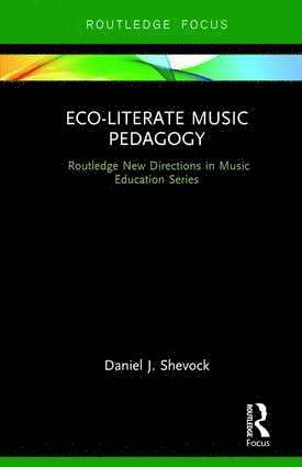 bokomslag Eco-Literate Music Pedagogy