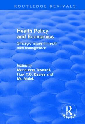 Manouche Tavakoli, Huw Davies, Mo Malek - Health Policy and Economics, Häftad