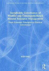 bokomslag Sustainable Governance of Wildlife and Community-Based Natural Resource Management