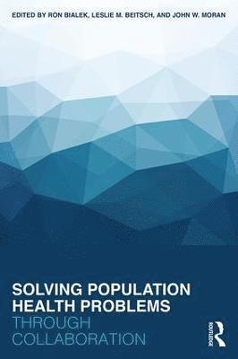 Solving Population Health Problems through Collaboration 1