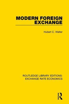 Hubert C. Walter - Modern Foreign Exchange, Inbunden