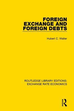 Hubert C. Walter - Foreign Exchange and Foreign Debts, Häftad