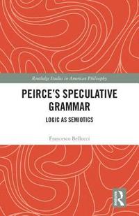 bokomslag Peirce's Speculative Grammar