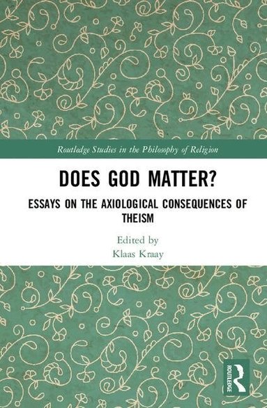 Klaas Kraay - Does God Matter?, Inbunden