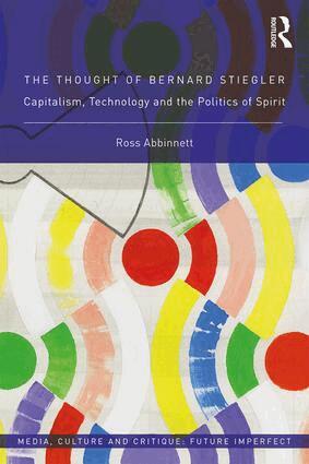 Ross Abbinnett - Thought of Bernard Stiegler, Inbunden