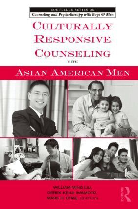 William Ming Liu, Derek Kenji Iwamoto, Mark H. Chae - Culturally Responsive Counseling with Asian American Men, Häftad
