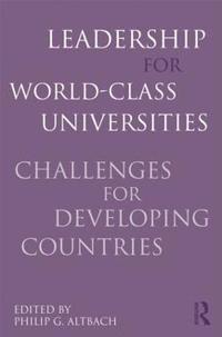 bokomslag Leadership for World-Class Universities