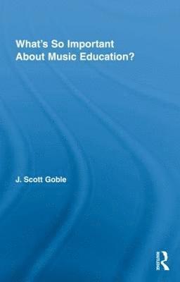 What's So Important About Music Education? 1