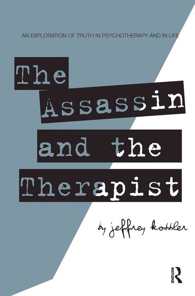 Jeffrey Kottler - Assassin and the Therapist, Häftad