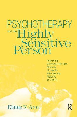 Psychotherapy and the Highly Sensitive Person 1