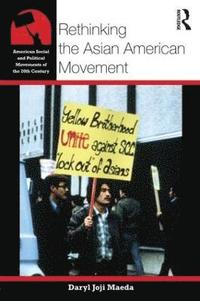 bokomslag Rethinking the Asian American Movement