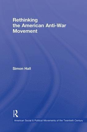 bokomslag Rethinking the American Anti-War Movement