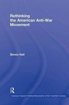 Rethinking the American Anti-War Movement 1