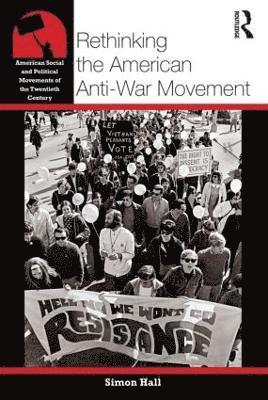 bokomslag Rethinking the American Anti-War Movement