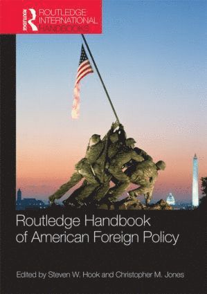 bokomslag Routledge Handbook of American Foreign Policy