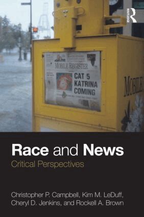 Christopher P. Campbell, Kim M. LeDuff, Cheryl D. Jenkins, Rockell A. Brown - Race and News, Häftad