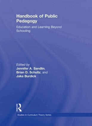 Jennifer A. Sandlin, Brian D. Schultz, Jake Burdick - Handbook of Public Pedagogy, Inbunden