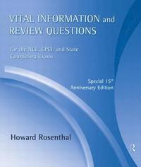 bokomslag Vital Information and Review Questions for the NCE, CPCE, and State Counseling Exams