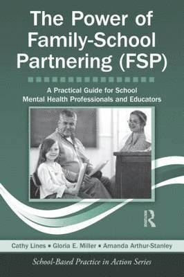 The Power of Family-School Partnering (FSP) 1