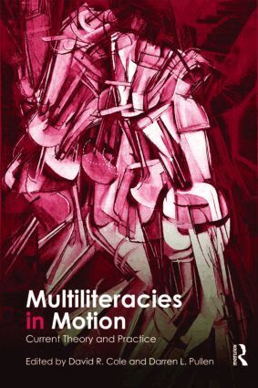 David R. Cole, Darren Lee Pullen - Multiliteracies in Motion, Häftad