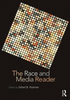 bokomslag The Race and Media Reader