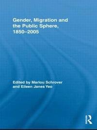 bokomslag Gender, Migration, and the Public Sphere, 1850-2005