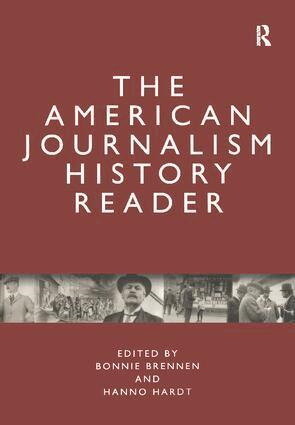 Bonnie S. Brennen, Hanno Hardt - American Journalism History Reader, Häftad