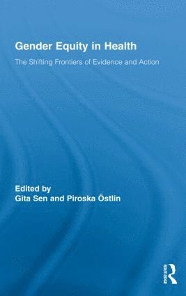 Gita Sen, Piroska Östlin, India) Sen, Gita (Indian Institute of Management, Sweden) Ostlin, Piroska (Karolinska Institute - Gender Equity in Health, Inbunden