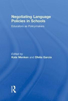 Negotiating Language Policies in Schools