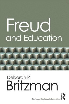 Deborah P. Britzman - Freud and Education, Häftad