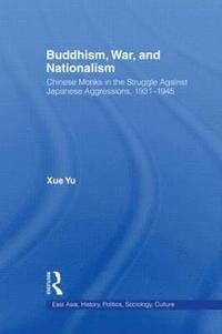 bokomslag Buddhism, War, and Nationalism