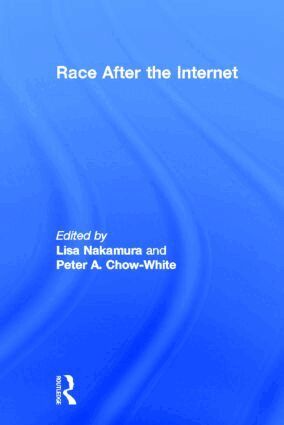 Lisa Nakamura, Peter Chow-White - Race After the Internet, Inbunden