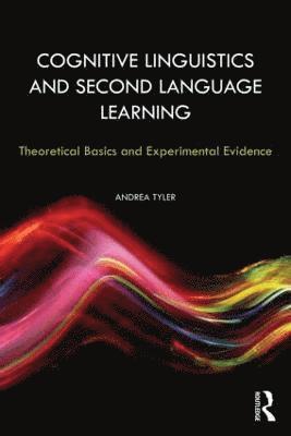 Cognitive Linguistics and Second Language Learning 1